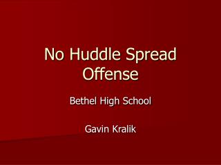 No Huddle Spread Offense