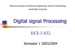Digital signal Processing ECI-3-832