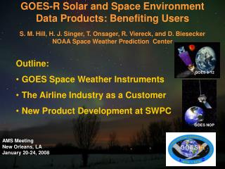GOES-R Solar and Space Environment Data Products: Benefiting Users