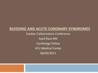 BLEEDING AND ACUTE CORONARY SYNDROMES