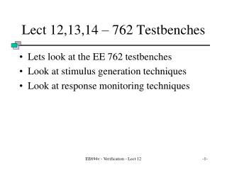 Lect 12,13,14 – 762 Testbenches