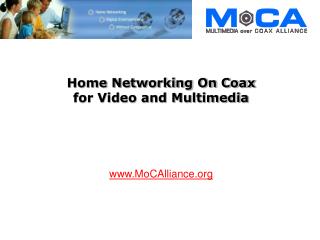 Home Networking On Coax for Video and Multimedia