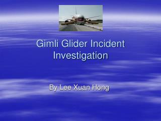 Gimli Glider Incident Investigation