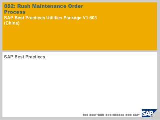 882: Rush Maintenance Order Process SAP Best Practices Utilities Package V1.603 (China)