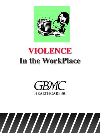 VIOLENCE In the WorkPlace