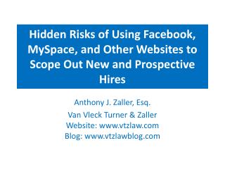 Hidden Risks of Using Facebook, MySpace, and Other Websites to Scope Out New and Prospective Hires