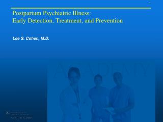 Postpartum Psychiatric Illness: Early Detection, Treatment, and Prevention