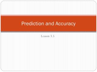 Prediction and Accuracy