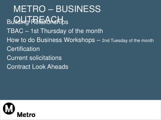 METRO – BUSINESS OUTREACH