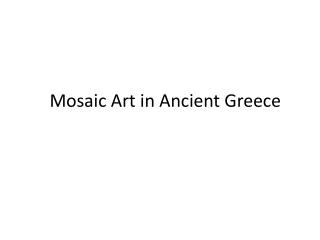 Mosaic Art in Ancient Greece