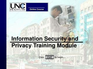 Information Security and Privacy Training Module