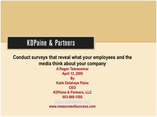 Conduct surveys that reveal what your employees and the media think about your company