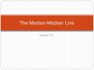 The Median-Median Line