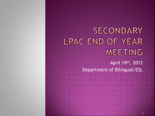 Secondary LPAC End of Year Meeting