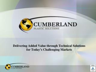 Delivering Added Value through Technical Solutions for Today’s Challenging Markets