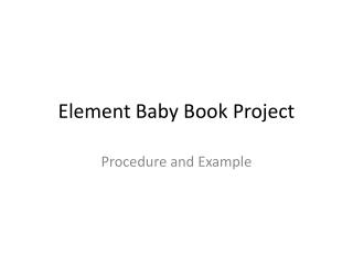 Element Baby Book Project