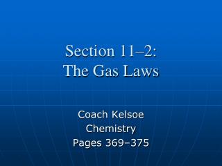 Section 11–2: The Gas Laws
