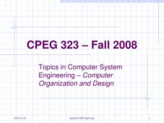 CPEG 323 – Fall 2008