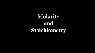 Molarity and Stoichiometry