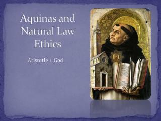 Aquinas and Natural Law Ethics