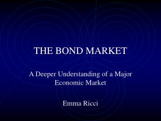 THE BOND MARKET