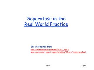 Separatosr in the Real World Practice