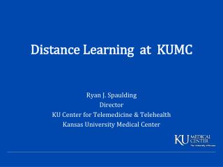 Distance Learning at KUMC