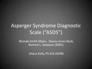 Asperger Syndrome Diagnostic Scale (“ASDS”)