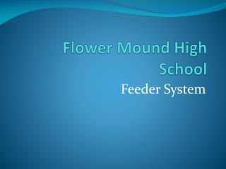Flower Mound High School