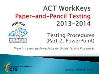 ACT WorkKeys Paper-and-Pencil Testing 2013-2014