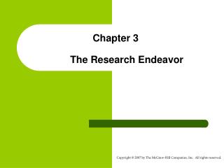 Chapter 3 	The Research Endeavor
