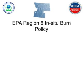 EPA Region 8 In-situ Burn Policy