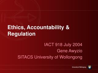 Ethics, Accountability &amp; Regulation