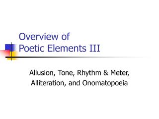 Overview of Poetic Elements III