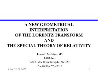 A NEW GEOMETRICAL INTERPRETATION OF THE LORENTZ TRANSFORM AND THE SPECIAL THEORY OF RELATIVITY