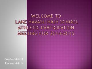 Welcome to Lake Havasu High School Athletic Participation Meeting for 2014-2015