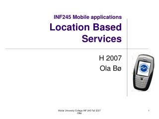 INF245 Mobile applications Location Based Services