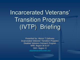 Incarcerated Veterans’ Transition Program (IVTP) Briefing