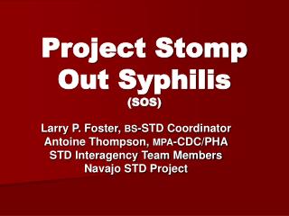 Project Stomp Out Syphilis (SOS)