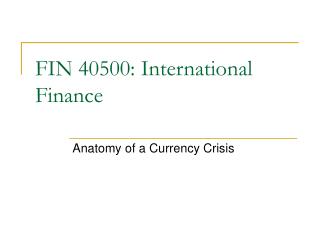 FIN 40500: International Finance