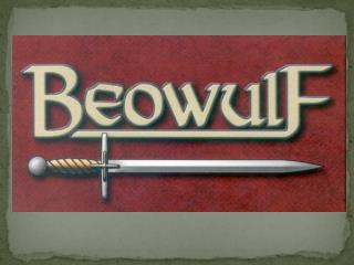 K			 			 About a hero Grendel the monster Beowulf kills Grendel Grendel’s mother is mad.