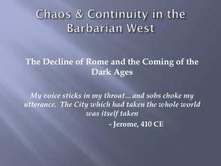 Chaos &amp; Continuity in the Barbarian West