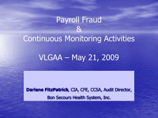 Payroll Fraud &amp; Continuous Monitoring Activities VLGAA – May 21, 2009