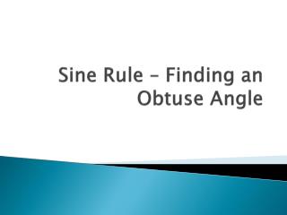 Sine Rule – Finding an Obtuse Angle