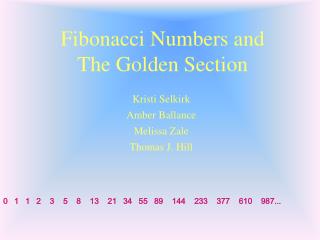 Fibonacci Numbers and The Golden Section