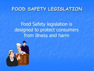 FOOD SAFETY LEGISLATION