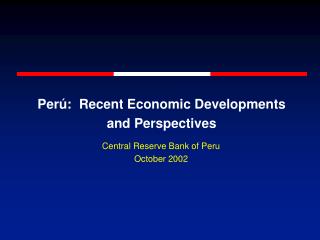 Perú: Recent Economic Developments and Perspectives