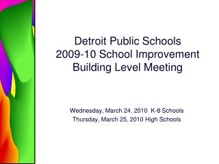 Detroit Public Schools 2009-10 School Improvement Building Level Meeting