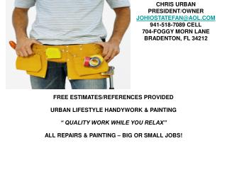 FREE ESTIMATES/REFERENCES PROVIDED URBAN LIFESTYLE HANDYWORK &amp; PAINTING