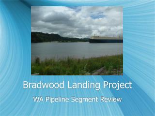 Bradwood Landing Project